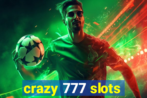 crazy 777 slots